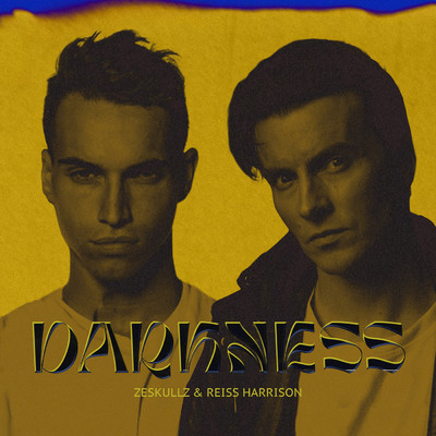 Darkness/ZESKULLZ／Reiss Harrison