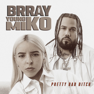 シングル/Pretty Bad Bitch (Explicit)/Brray／Young Miko