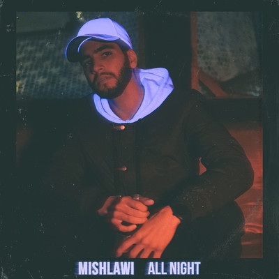 All Night (Explicit)/Mishlawi