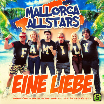 Eine Liebe (Explicit)/Mallorca Allstars／Isi Gluck／Ikke Huftgold／Almklausi／Lorenz Buffel／Carolina／Honk！