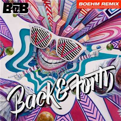 シングル/Back and Forth (Boehm Remix)/B.o.B