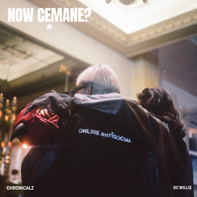 シングル/Now Cemane？ (feat. DC Willie)/ChronicalZ