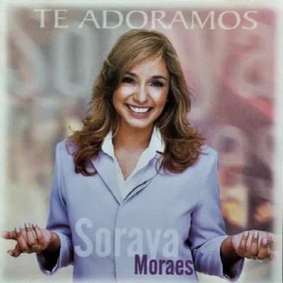 アルバム/Te adoramos/Soraya Moraes