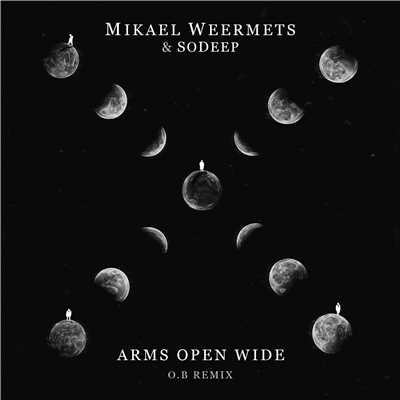 シングル/Arms Open Wide (feat. SoDeep) [O.B. Remix]/Mikael Weermets