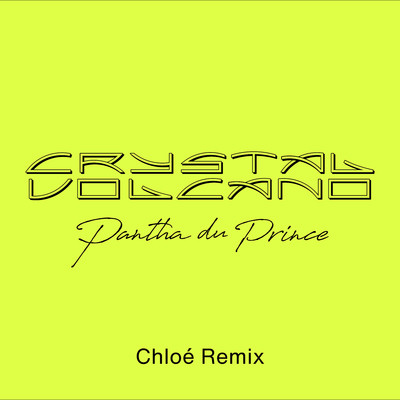 Crystal Volcano [Chloe (Thevenin) Remix]/Pantha du Prince
