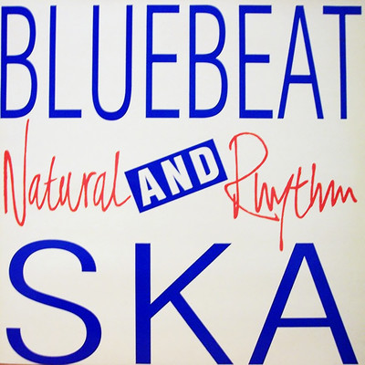 Bluebeat And Ska/Natural Rhythm