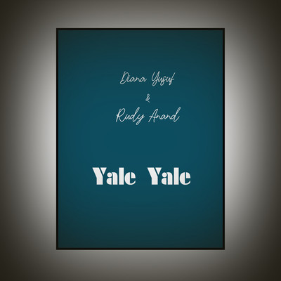 Yale Yale/Diana Yusuf & Rudy Anand
