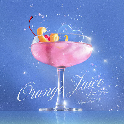 Orange Juice (feat. Yein)/Ryu Sujeong