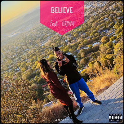 Believe (feat. GRIMM)/Addict