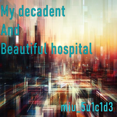 My decadent And Beautiful hospital/miu_5u1c1d3