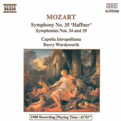 モーツァルト: 交響曲第34番, 第35番「ハフナー」, 第39番/バリー・ワーズワース(指揮)／カペラ・イストロポリターナ