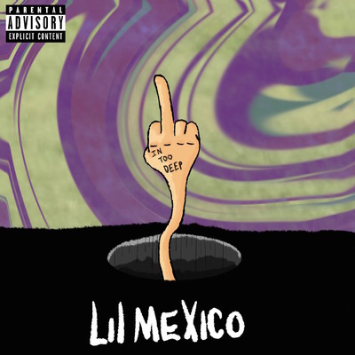 In Too Deep (Explicit)/Lil Mexico