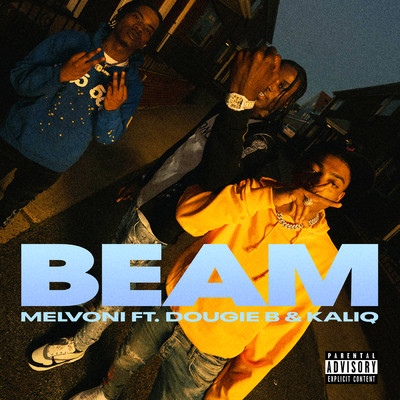 BEAM (Explicit) feat.KALIQ/Melvoni／Dougie B
