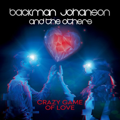 Crazy Game Of Love/BACKMAN JOHANSON AND THE OTHERS