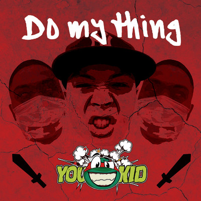 シングル/Do my thing/YOU-KID