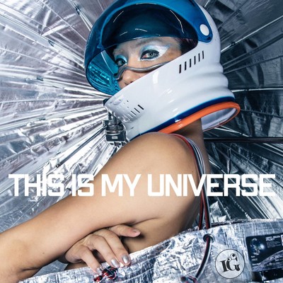シングル/This Is My Universe/IG