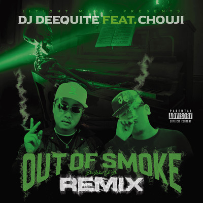 OUT OF SMOKE (REMIX)/DJ DEEQUITE