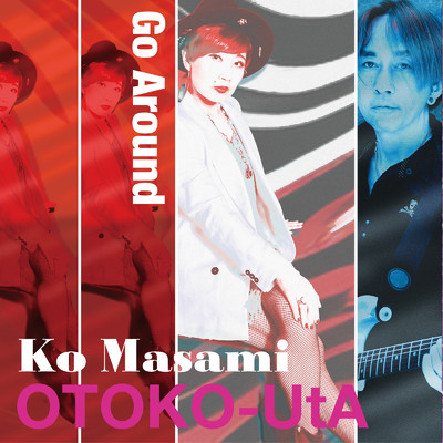 Go Around/KO MASAMI OTOKO-UtA