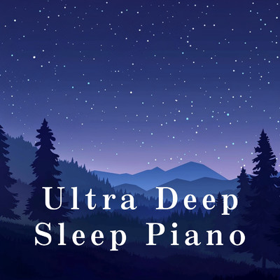 アルバム/Ultra Deep Sleep Piano/Relax α Wave & Silva Aula