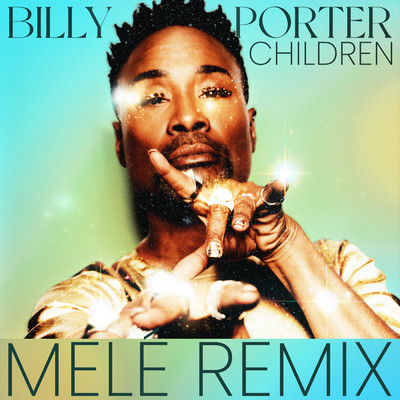 シングル/Children (Mele Remix)/ビリー・ポーター
