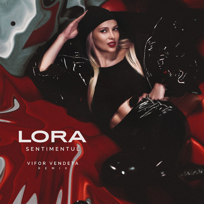 アルバム/Sentimentul (Vifor Vendeta Remix)/Lora