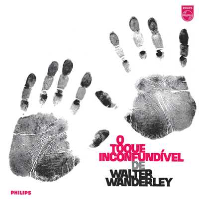 アルバム/O Toque Inconfundivel De Walter Wanderley/ワルター・ワンダレイ