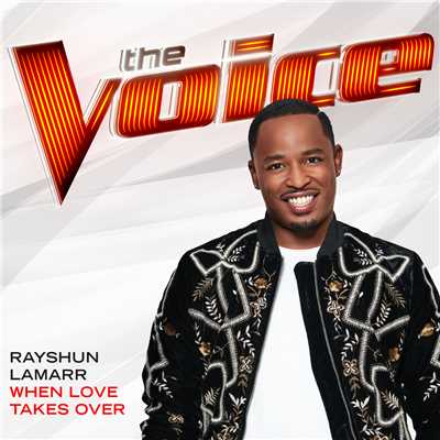 When Love Takes Over (The Voice Performance)/Rayshun LaMarr
