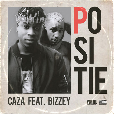 シングル/POSITIE (Explicit) (featuring Bizzey)/Caza