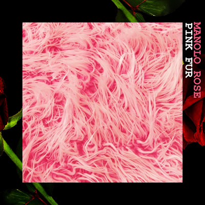 シングル/Pink Fur (Clean)/Manolo Rose