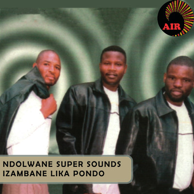 アルバム/Izambane Lika Pondo/Ndolwane Super Sounds