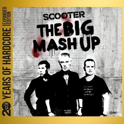 The Big Mash Up (20 Years Of Hardcore Expanded Edition ／ Remastered)/スクーター