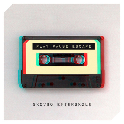 アルバム/Play, Pause, Escape/Skovbo Efterskole