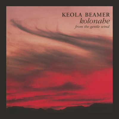 アルバム/Kolonahe: From the Gentle Wind/Keola Beamer