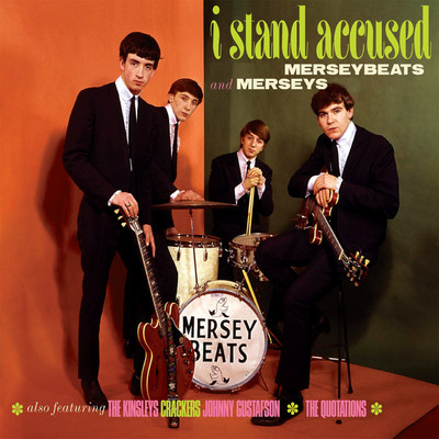 I Stand Accused/The Merseys／The Merseybeats