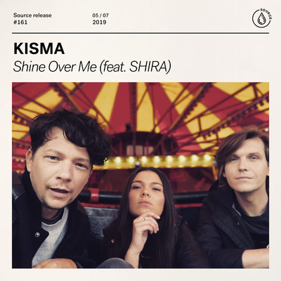 Shine Over Me (feat. Shira)/Kisma
