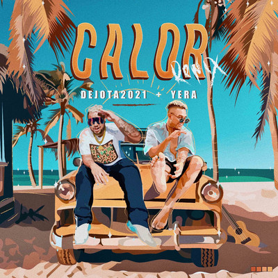 Calor (Remix)/Dejota2021
