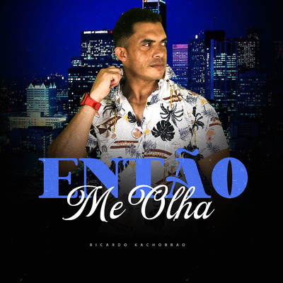 シングル/Entao Me Olha/Ricardo Kachorrao