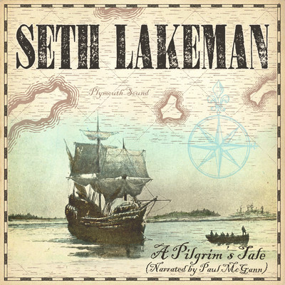 A Pilgrim's Tale (Narrated by Paul McGann)/Seth Lakeman
