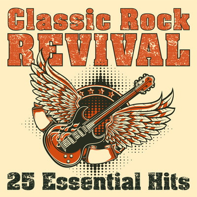 Classic Rock Revival: 25 Essential Hits/Various Artists