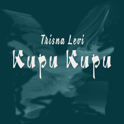 シングル/Kupu Kupu/Trisna Levia
