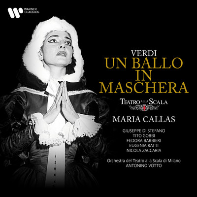 Verdi: Un ballo in maschera/Antonino Votto ／ Giuseppe Di Stefano ／ Maria Callas ／ Orchestra del Teatro alla Scala di Milano