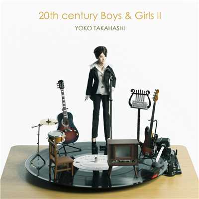 アルバム/20th century Boys & Girls II/高橋洋子