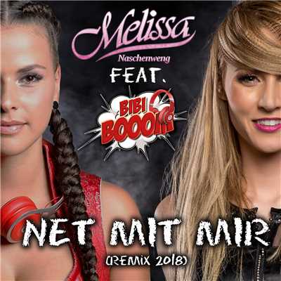 Net mit mir (Remix 2018) feat.Bibi Booom/クリス・トムリン