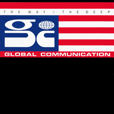 The Way ／ The Deep/Global Communication