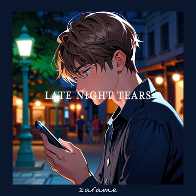 シングル/Late Night Tears/zarame