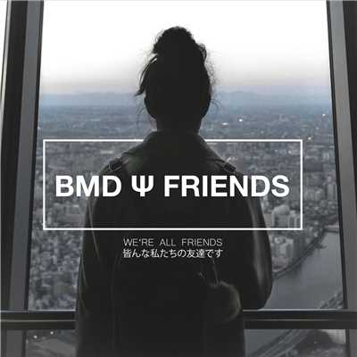 BMD With Friends - WE'RE ALL FRIENDS/Various Artists