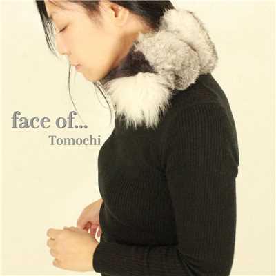 シングル/face of.../Tomochi