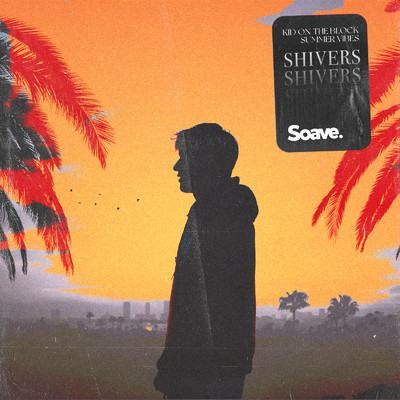 シングル/Shivers/Kid On The Block & Summer Vibes