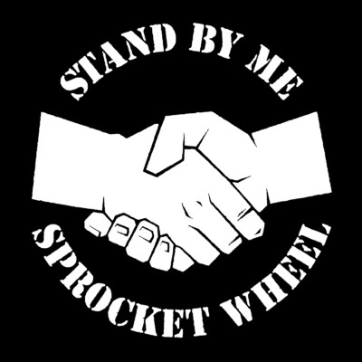 STAND BY ME/SPROCKET WHEEL