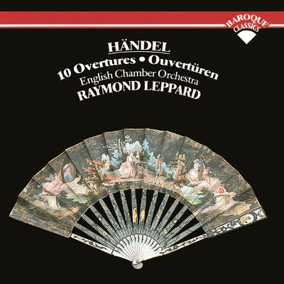 Handel: Overtures/イギリス室内管弦楽団／ニュー・フィルハーモニア管弦楽団／レイモンド・レッパード